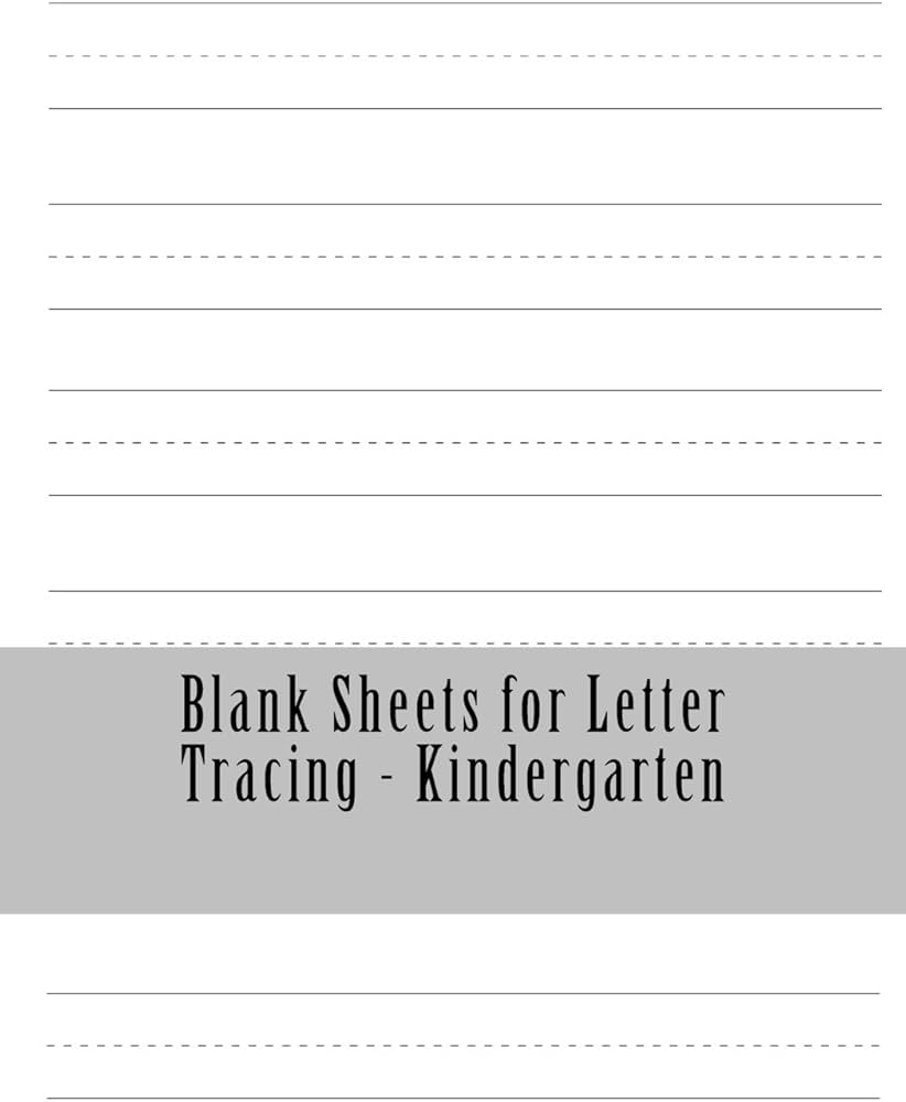 Blank Sheets For Letter Tracing Kindergarten DL Roberts 9781978397316 Amazon Books