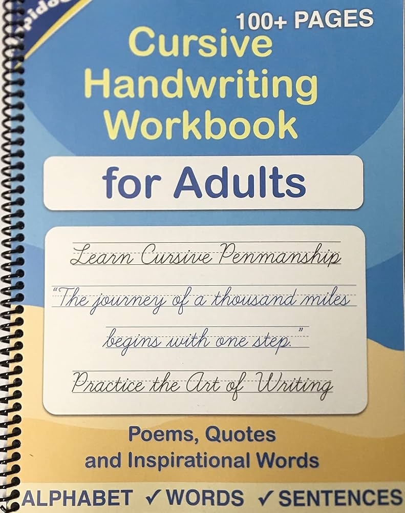 Cursive Handwriting Workbook For Adults Learn To Write In Cursive Improve Your Writing Skills Practice Penmanship For Adults Master Print And For Adults Spiraled By Spiraling Freedom Sujatha Lalgudi 