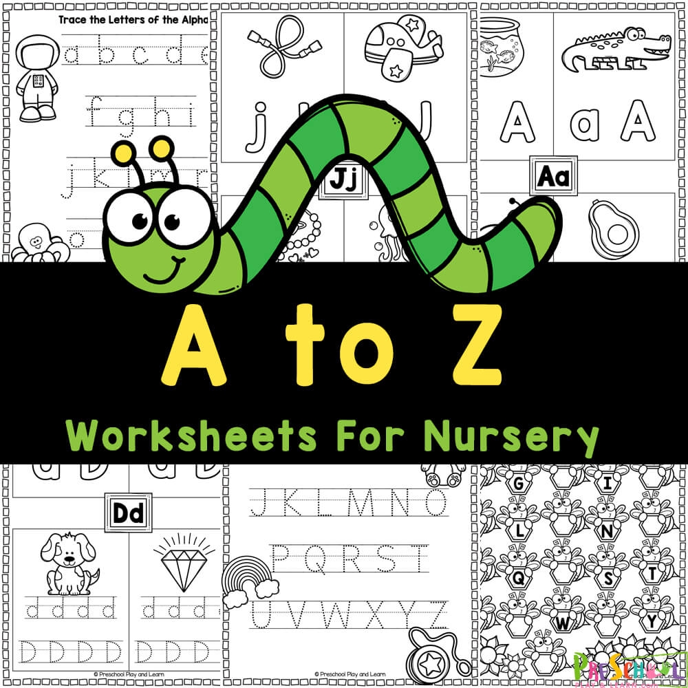 FREE Printable Alphabet Worksheets For Nursery From A Z